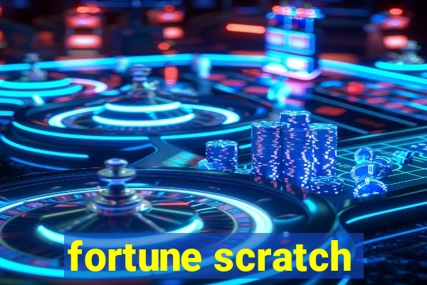 fortune scratch